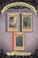 A Series of Unfortunate Events Collection: Books 4-6 A Series of Unfortunate Events Collection: Books 4-6