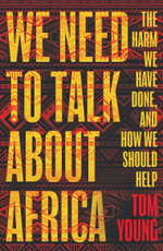 We Need to Talk about Africa