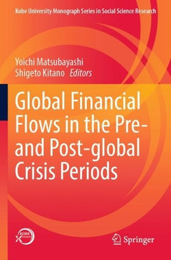 Global Financial Flows in the Pre- and Post-Global Crisis Periods Global Financial Flows in the Pre- and Post-Global Crisis Periods