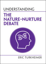 Understanding the Nature&amp;#8210;Nurture Debate