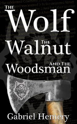 The Wolf, The Walnut and The Woodsman 2022