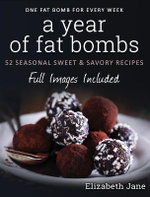 A Year of Fat Bombs