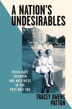 A Nation’s Undesirables