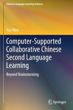 Computer-Supported Collaborative Chinese Second Language Learning
