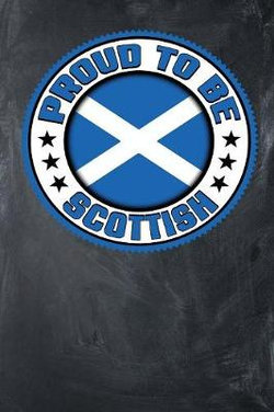 Proud To Be Scottish