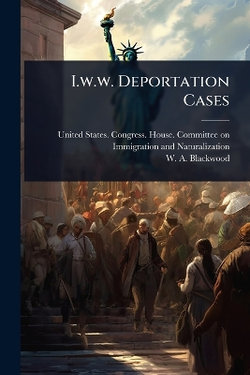I.w.w. Deportation Cases