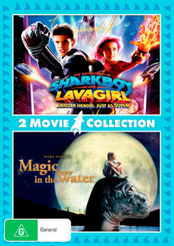 Magic in the Water / The Adventures of Sharkboy and Lavagirl