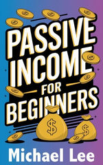 Passive Income for Beginners