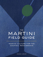 The Martini Field Guide