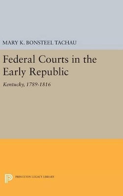 Federal Courts in the Early Republic Federal Courts in the Early Republic