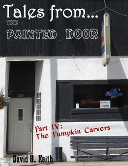 Tales from The Painted Door IV: The Pumpkin Carvers