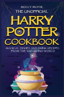 The Unofficial Harry Potter Cookbook The Unofficial Harry Potter Cookbook