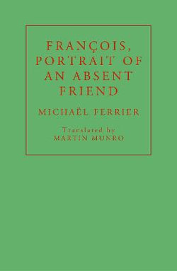 François, Portrait of an Absent Friend