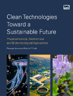 Clean Technologies Towards the Development of Sustainable Environment and Future