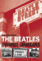 The Beatles - Liverpool Landscapes