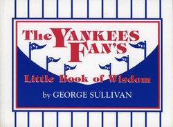 The Yankees Fan's Little Book of Wisdom