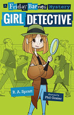 Girl Detective: a Friday Barnes Mystery
