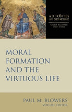 Moral Formation and the Virtuous Life