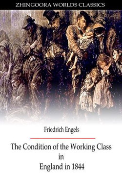 The Condition Of The Working-Class In England In 1844