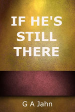If He's Still There