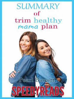 Summary of Trim Healthy Mama Plan by Pearl Barrett & Serene Allison
