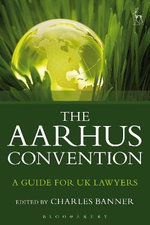 The Aarhus Convention The Aarhus Convention