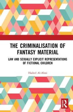 The Criminalisation of Fantasy Material