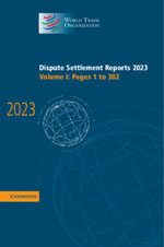 Dispute Settlement Reports 2023: Volume 1, Pages 1-302 Dispute Settlement Reports 2023: Volume 1, Pages 1-302