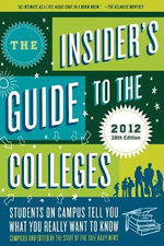 The Insider's Guide to the Colleges 2012