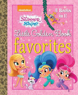 Shimmer and Shine Little Golden Book Favorites (Shimmer and Shine)