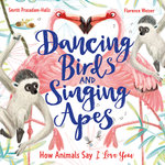 Dancing Birds and Singing Apes