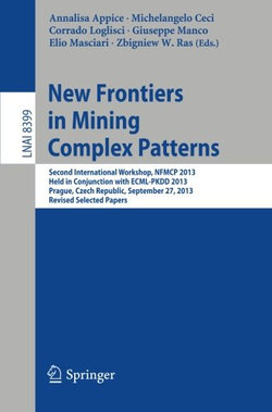 New Frontiers in Mining Complex Patterns