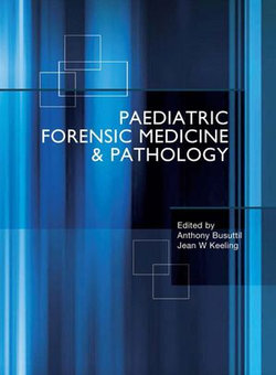 Paediatric Forensic Medicine and Pathology Paediatric Forensic Medicine and Pathology