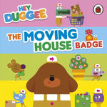 Hey Duggee: the Moving House Badge