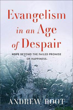 Evangelism in an Age of Despair