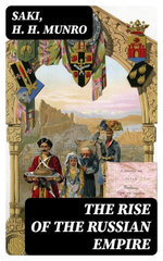 The Rise of the Russian Empire The Rise of the Russian Empire