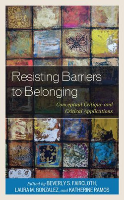 Resisting Barriers to Belonging Resisting Barriers to Belonging
