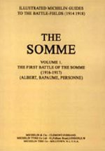 Bygone Pilgrimage - The Somme: First Battle of the Somme 1916-1917 v. 1