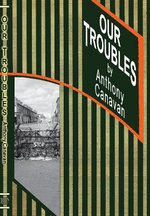 OUR TROUBLES