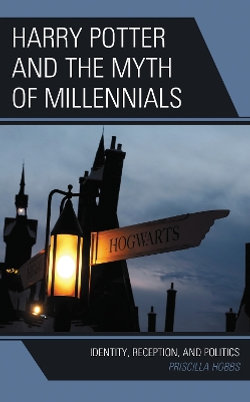 Harry Potter and the Myth of Millennials Harry Potter and the Myth of Millennials