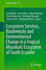 Ecosystem Services, Biodiversity and Environmental Change in a Tropical Mountain Ecosystem of South Ecuador