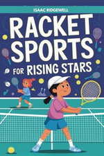 Racket Sports For Rising Stars Racket Sports For Rising Stars