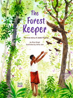 The Forest Keeper- the True Story of Jadav Payeng