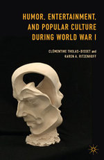 Humor, Entertainment, and Popular Culture During World War One