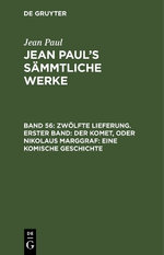 Zwölfte Lieferung. Erster Band: der Komet, Oder Nikolaus Marggraf. eine Komische Geschichte