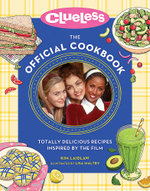 Clueless: the Official Cookbook