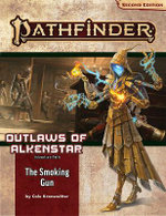 Pathfinder Adventure Path: the Smoking Gun (Outlaws of Alkenstar 3 Of 3) (P2)