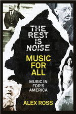 The Rest Is Noise Series: Music for All