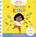 Little Big Feelings : I Like to Be Kind