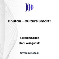 Bhutan - Culture Smart! Bhutan - Culture Smart!